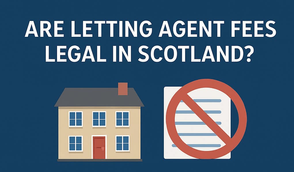 Read Are letting agent fees legal in Scotland?